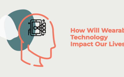 How Will Wearable Technology Impact Our Lives?