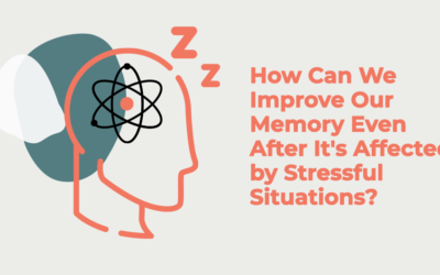 How Can We Improve Our Memory Even After It’s Affected by Stressful Situations?